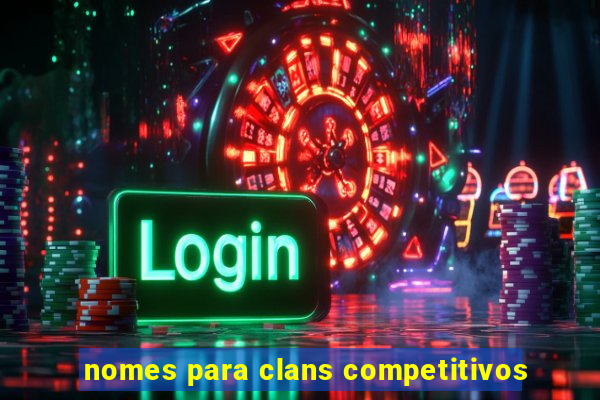 nomes para clans competitivos